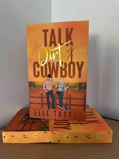 Talk Dirty, Cowboy — Foil Cover and Sprayed Edges Signed Paperback